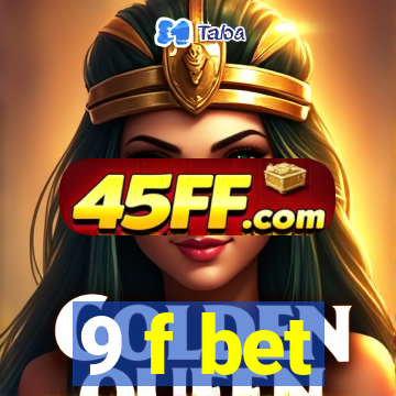9 f bet